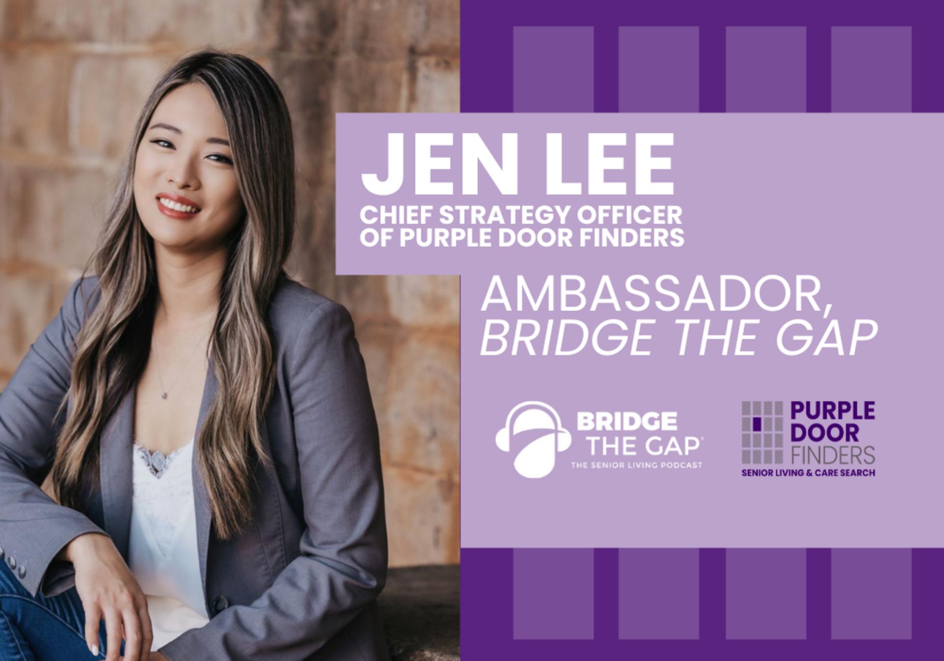 Jen Lee, Chief Strategy Officer of Purple Door Finders, Named Ambassador for Bridge the Gap – The Senior Living Podcast